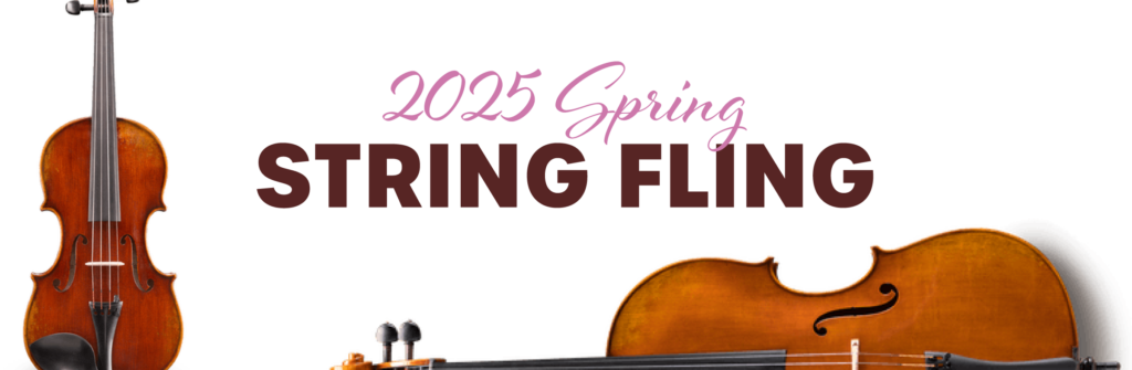 Header image featuring a violin and cello, with text: "2025 Spring String Fling."